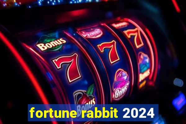 fortune rabbit 2024